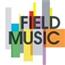 fieldMusic: 